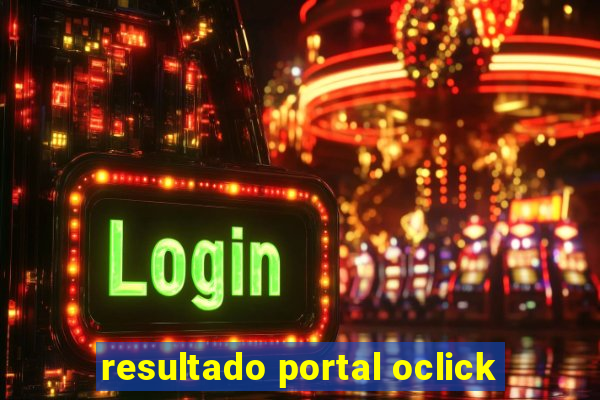 resultado portal oclick